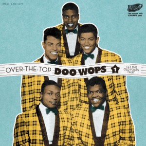 V.A. - Over The Top Doo Wops Vol 1 :Let The Old Folks Talk
